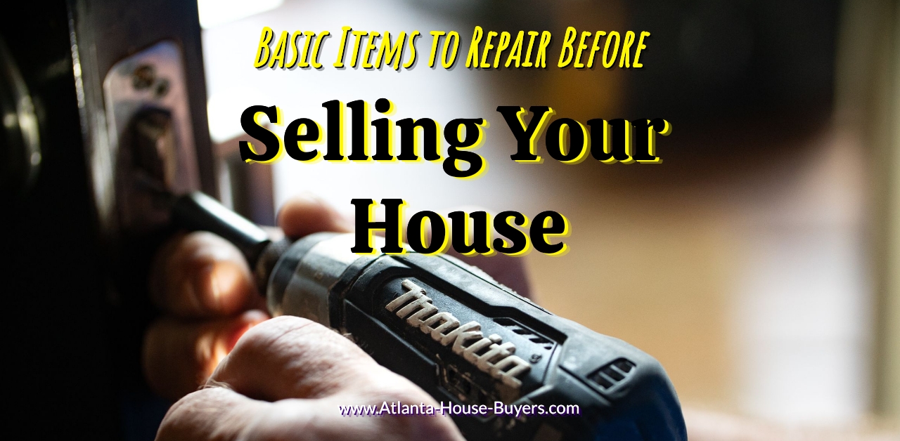 Basic Items to Repair Before Selling