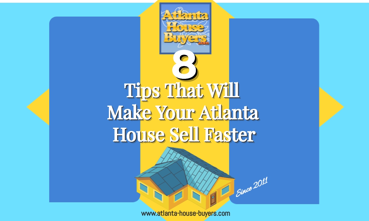 Tips That Will Make Your Atlanta House Sell Faster