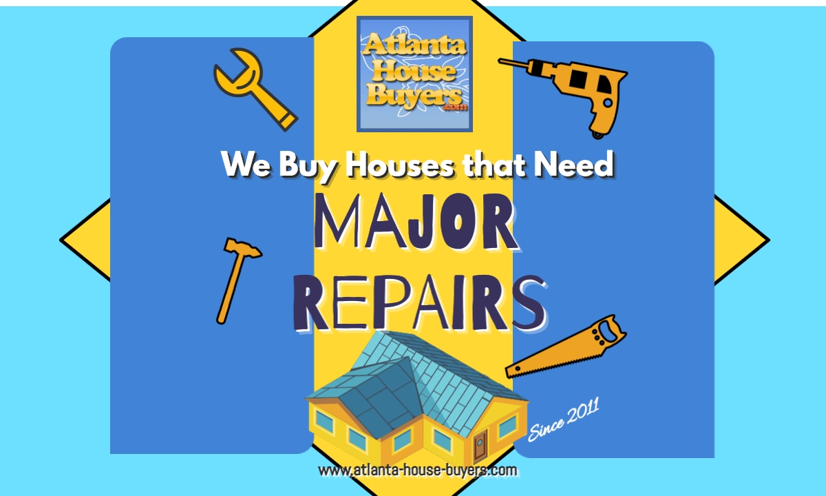 We Buy Houses In Atlanta That Need Major Repairs