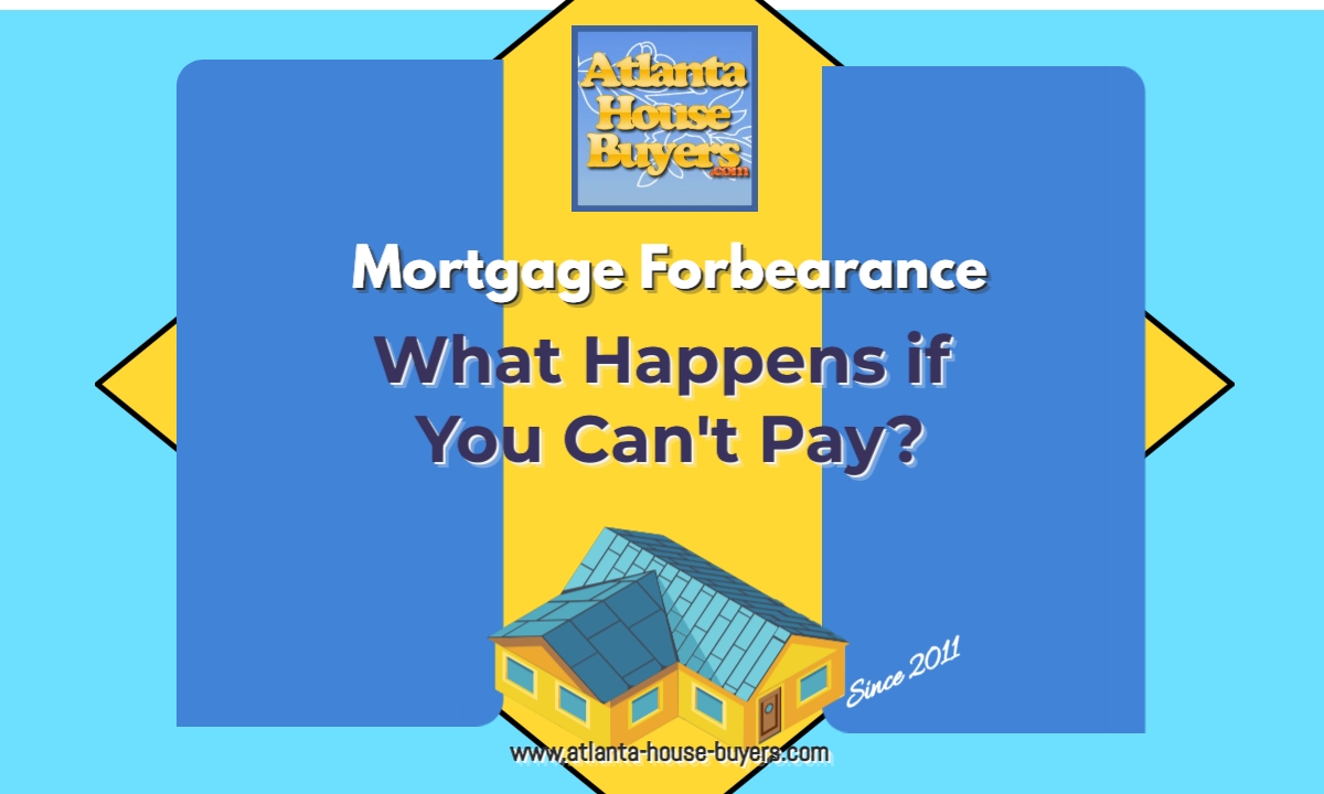 Mortgage Forbearance in Atlanta: What Happens if You Can't Pay?