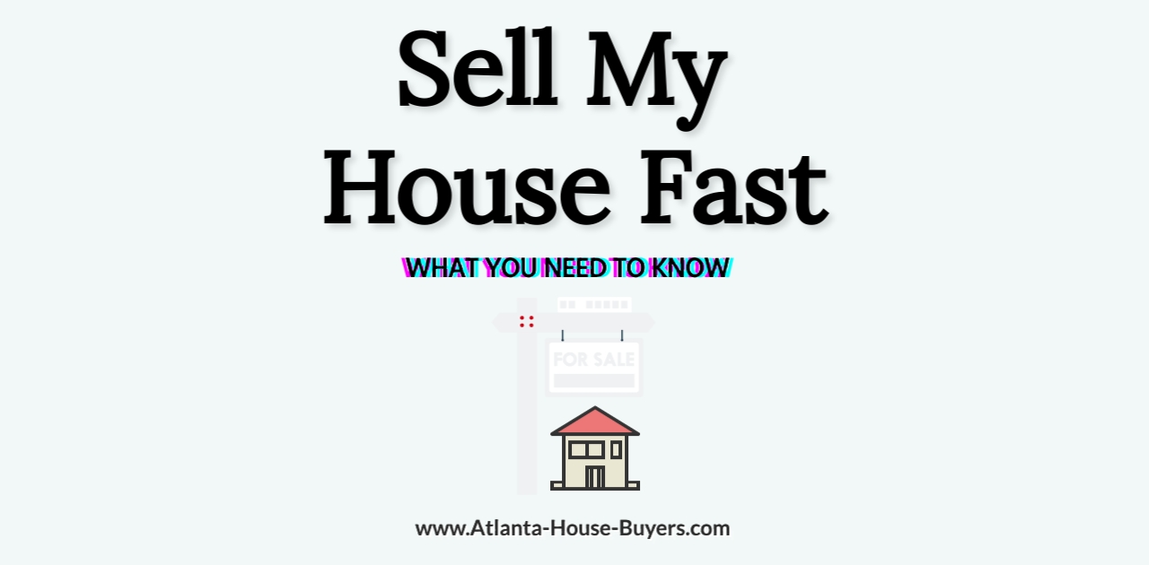 Sell My House Fast - What You Need to Know: Real Solutions