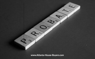Selling a House in Probate in Georgia? What You Need to Know.