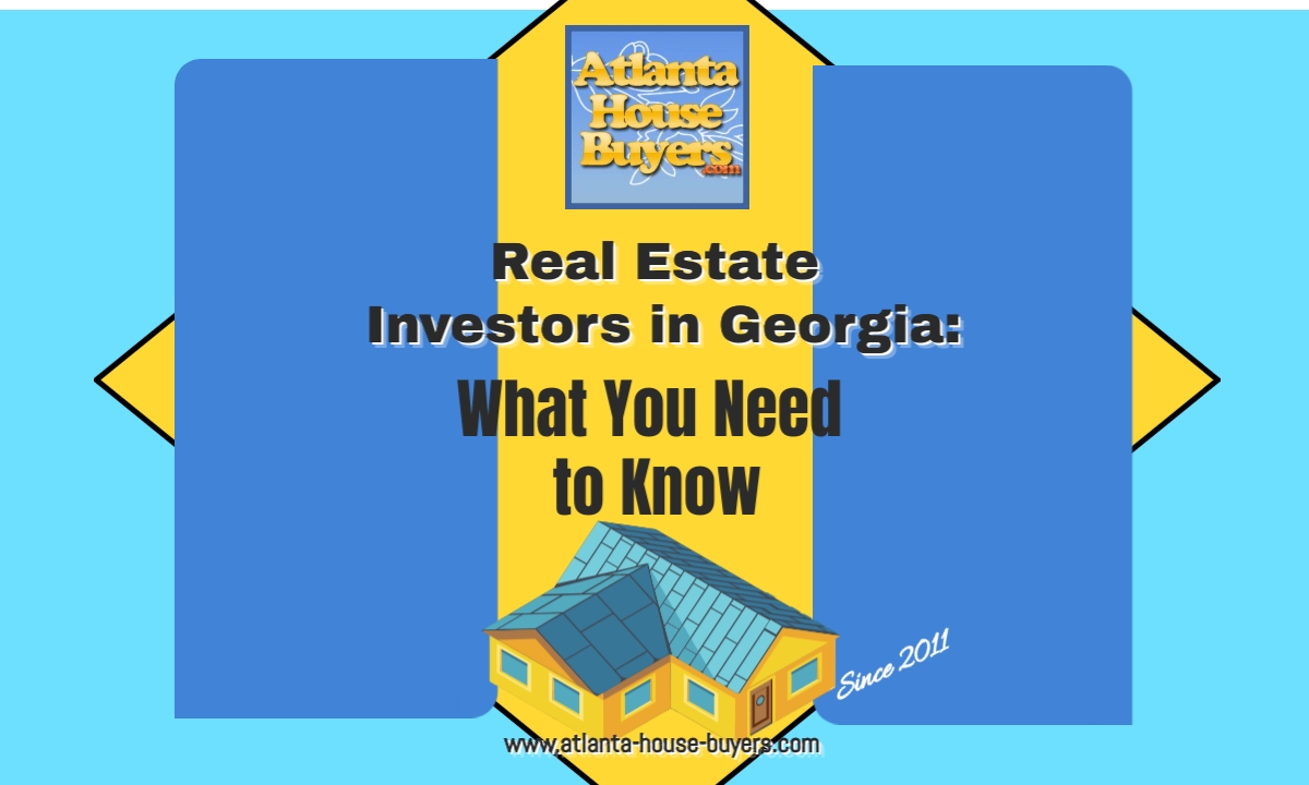 Real Estate Investors in Georgia: What You Need to Know